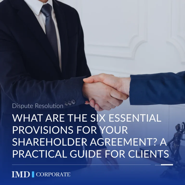 What Are the Six Essential Provisions for Your Shareholder Agreement? A Practical Guide for Clients